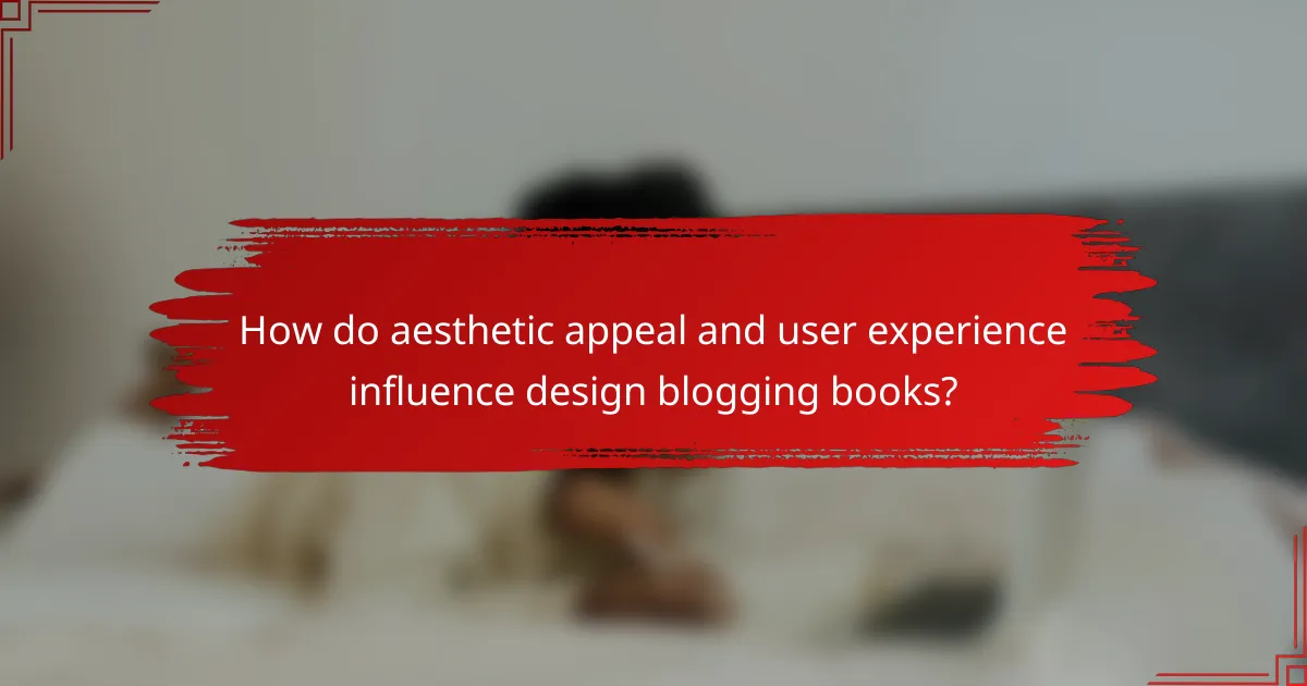 How do aesthetic appeal and user experience influence design blogging books?