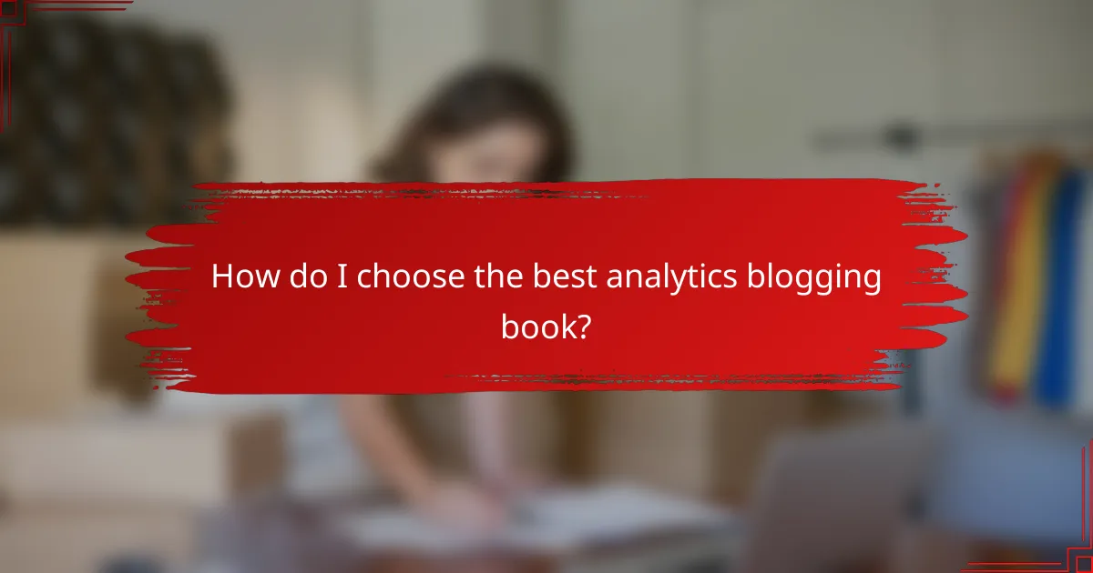How do I choose the best analytics blogging book?