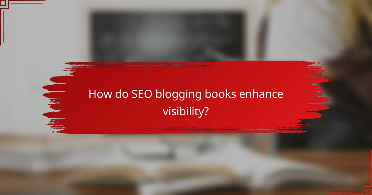 How do SEO blogging books enhance visibility?