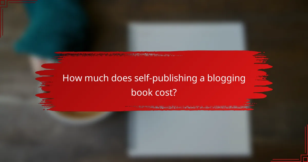 How much does self-publishing a blogging book cost?