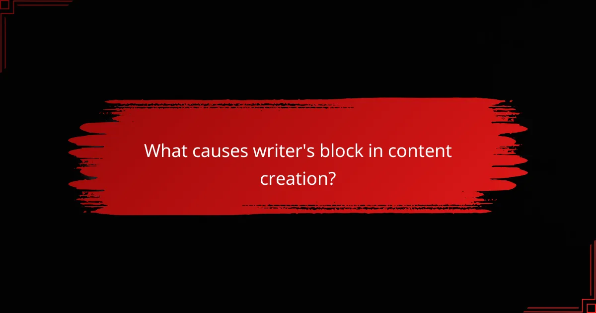 What causes writer's block in content creation?