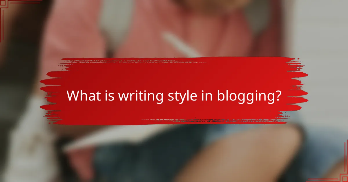What is writing style in blogging?