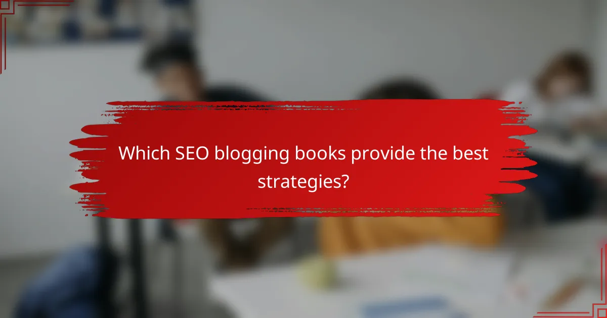 Which SEO blogging books provide the best strategies?