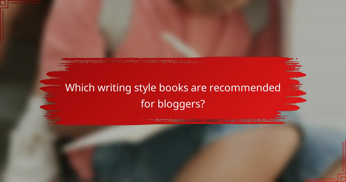 Which writing style books are recommended for bloggers?